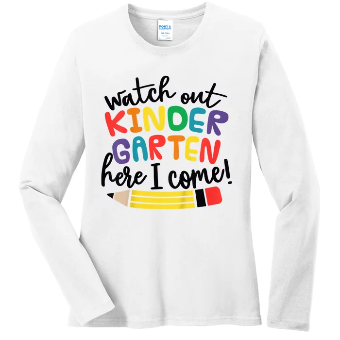 Watch Out Kindergarten Here I Come Kinder Back To School Ladies Long Sleeve Shirt