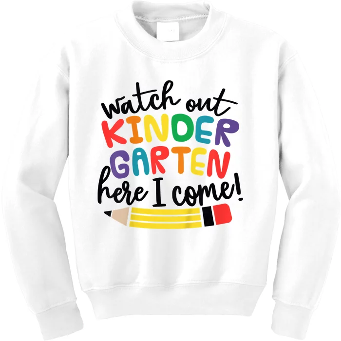 Watch Out Kindergarten Here I Come Kinder Back To School Kids Sweatshirt