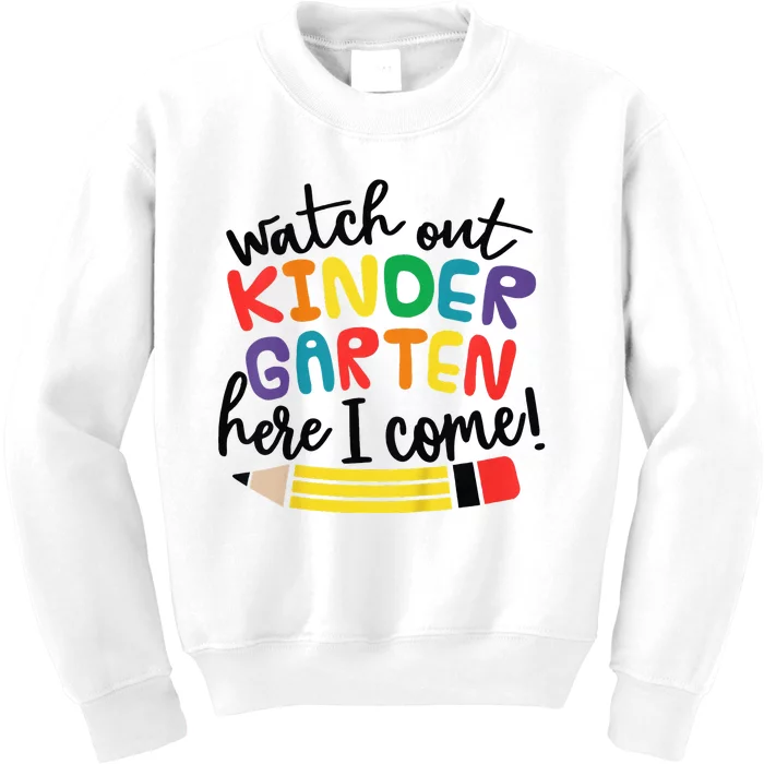 Watch Out Kindergarten Here I Come Kinder Back To School Kids Sweatshirt