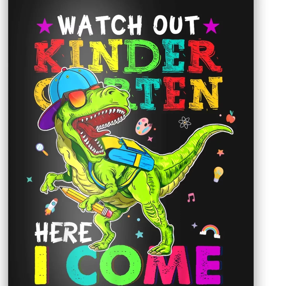 Watch Out Kindergarten Here I Come Dinosaurs Back To School Poster