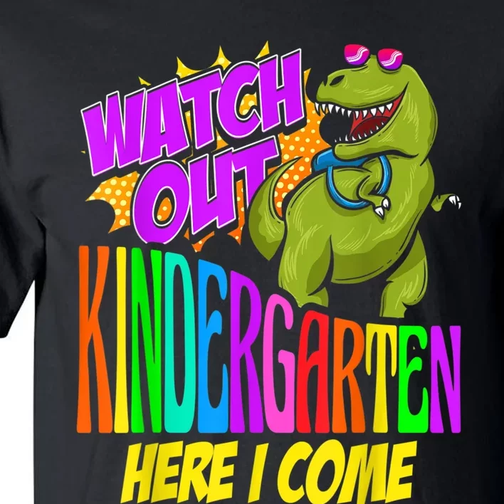 Watch Out Kindergarten Here I Come Dinosaurs Back To School Tall T-Shirt