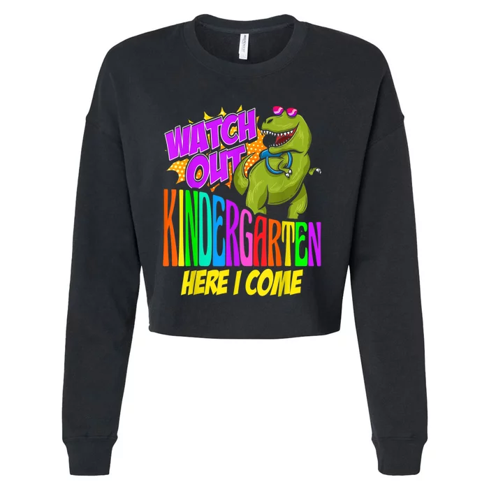 Watch Out Kindergarten Here I Come Dinosaurs Back To School Cropped Pullover Crew