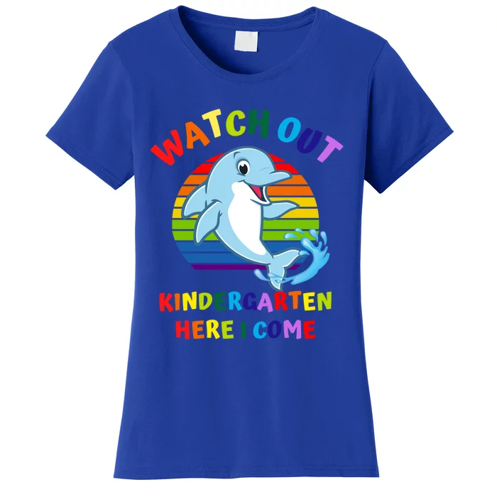 Watch Out Kindergarten Here I Come First Day Dolphin Gift Women's T-Shirt