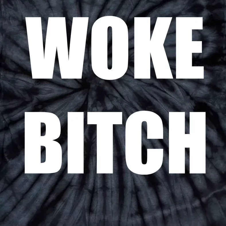 Woke Bitch Tie-Dye T-Shirt