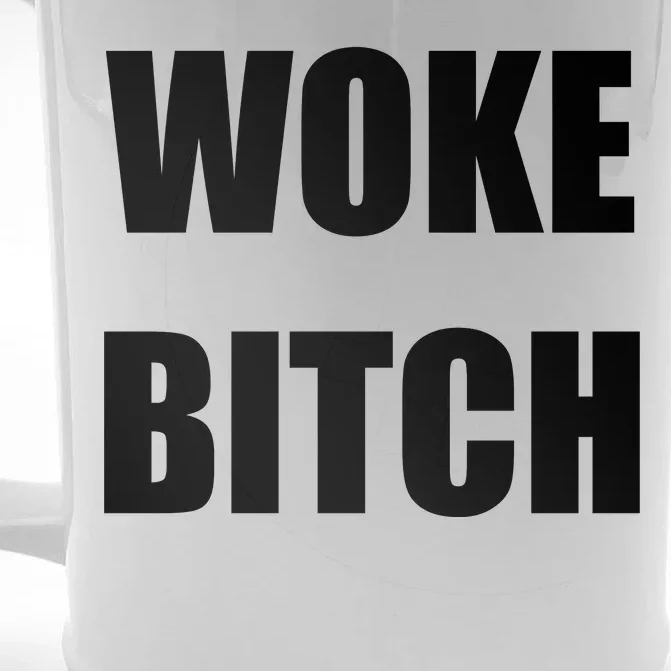 Woke Bitch Front & Back Beer Stein