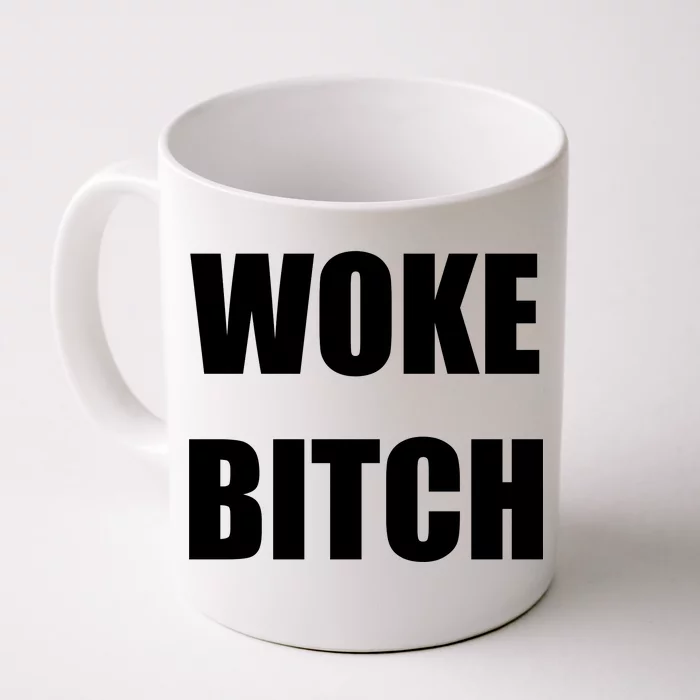 Woke Bitch Front & Back Coffee Mug