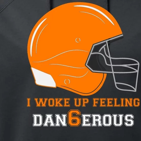 Woke Up Feeling Dan6erous (Dangerous) Performance Fleece Hoodie