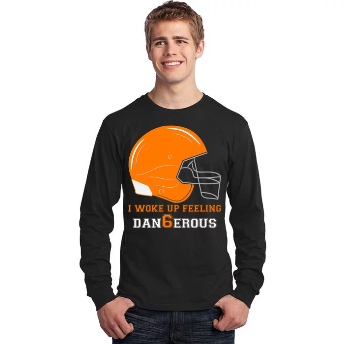 Woke Up Feeling Dan6erous (Dangerous) Tall Long Sleeve T-Shirt