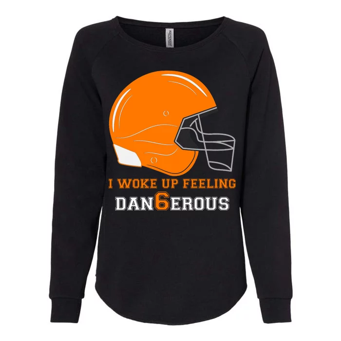 Woke Up Feeling Dan6erous (Dangerous) Womens California Wash Sweatshirt