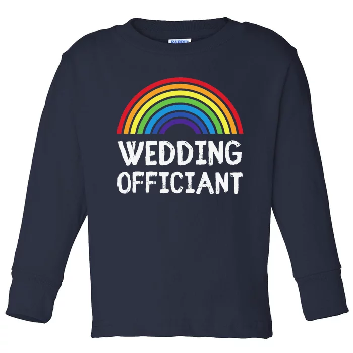 Wedding Officiant Lgbt Lesbian Gay Wedding Marriage Ceremony Toddler Long Sleeve Shirt