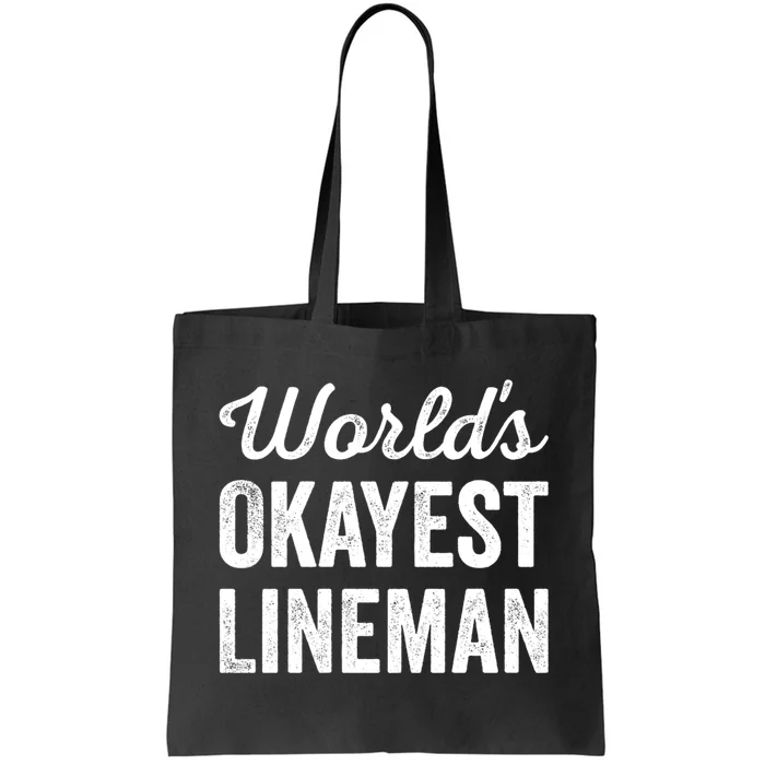 Worlds Okayest Lineman Funny Sarcastic American Football Tote Bag