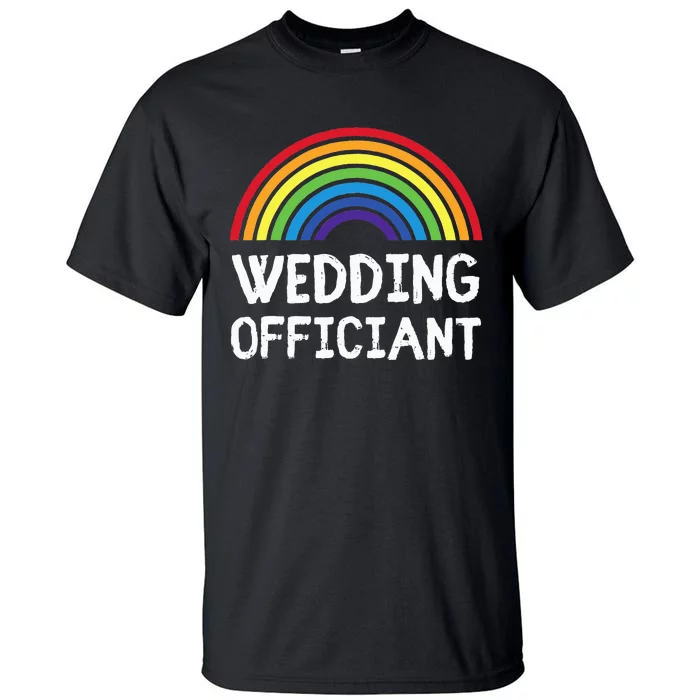 Wedding Officiant LGBT Lesbian Gay Wedding Marriage Ceremony Tall T-Shirt