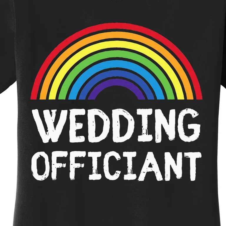 Wedding Officiant LGBT Lesbian Gay Wedding Marriage Ceremony Women's T-Shirt