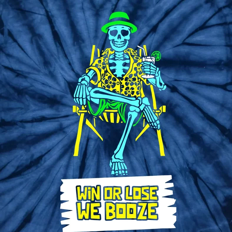 Win Or Lose We Booze Tie-Dye T-Shirt