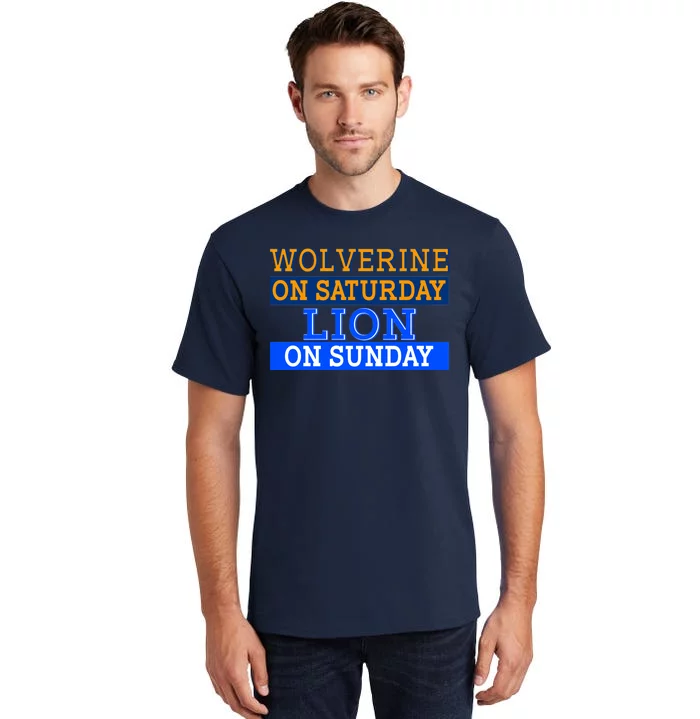 Wolverine On Saturday Lion on Sunday Sports Fan Tall T-Shirt