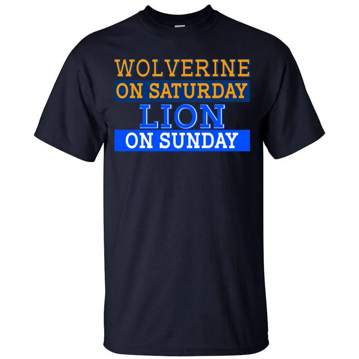 Wolverine On Saturday Lion on Sunday Sports Fan Tall T-Shirt