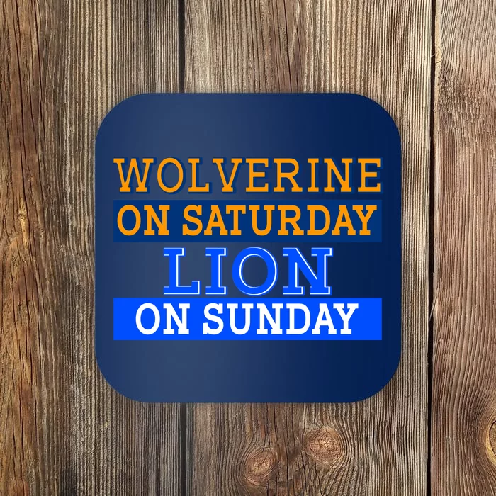 Wolverine On Saturday Lion on Sunday Sports Fan Coaster