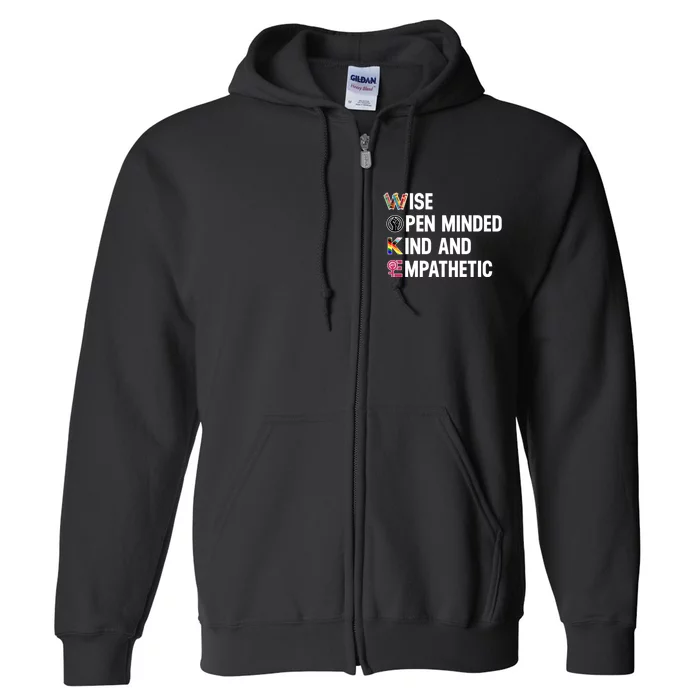 Wise Open Minded Kind And Empathetic Full Zip Hoodie