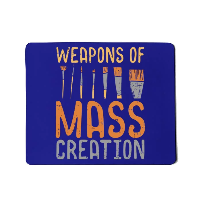 Weapons Of Mass Creation Paint Brushes Artist Painter Gift Mousepad