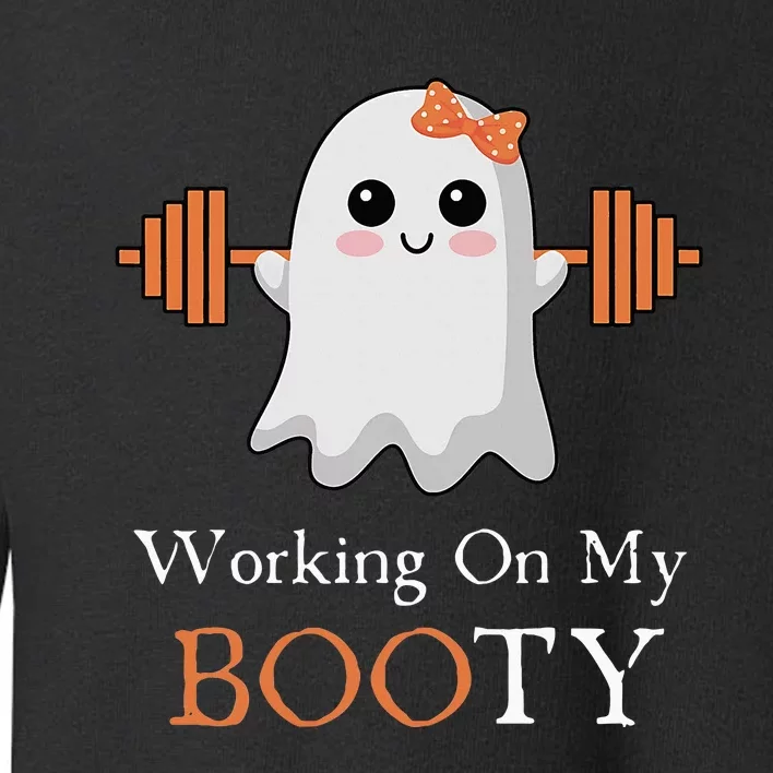 Working On My Booty Booty Funny Halloween Gym Ghost Pun Toddler Sweatshirt