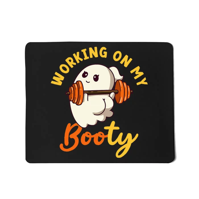 Working On My Booty Booty Funny Halloween Gym Ghost Pun Mousepad