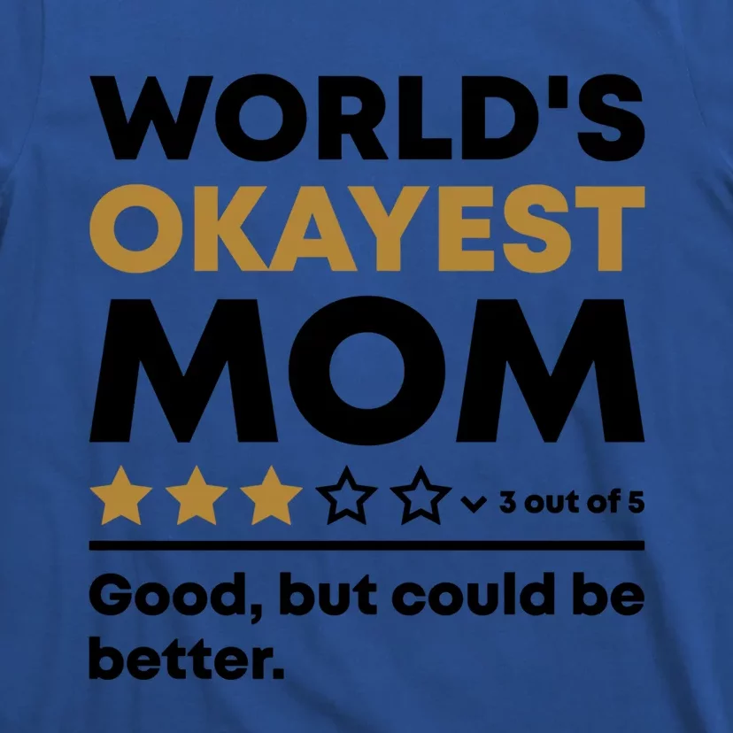 Worlds Okayest Mom 3 Stars Funny Mother's Day Mama Mommy Cute Gift T-Shirt