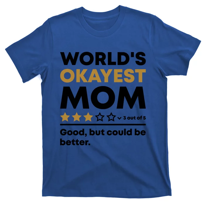 Worlds Okayest Mom 3 Stars Funny Mother's Day Mama Mommy Cute Gift T-Shirt