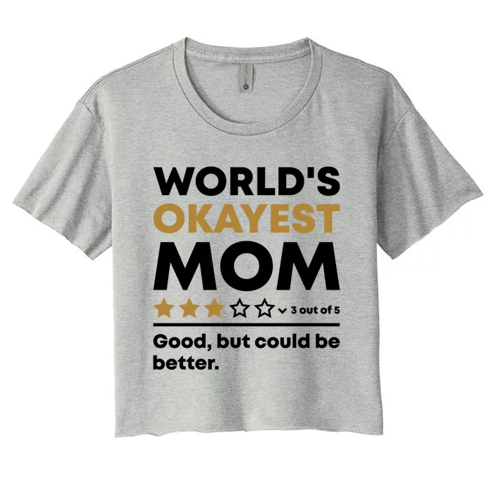 Worlds Okayest Mom 3 Stars Funny Mother's Day Mama Mommy Cute Gift Women's Crop Top Tee