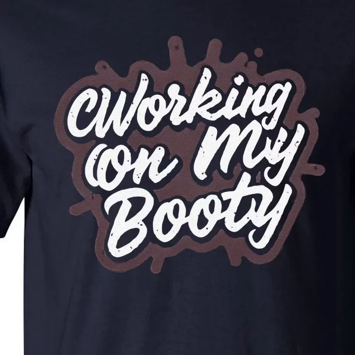 Working On My Booty Ghost Halloween Gym Humor Bodybuilder Tall T-Shirt