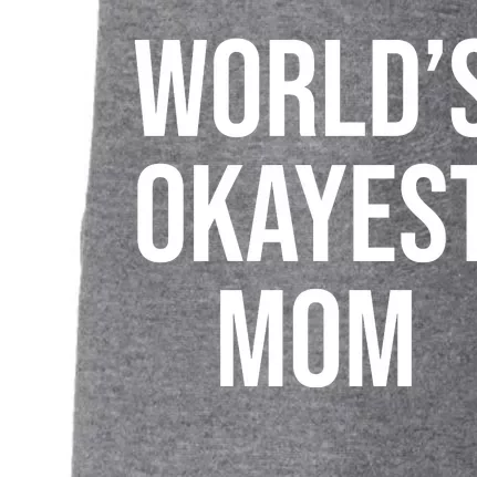 Worlds Okayest Mom Funny Doggie 3-End Fleece Hoodie