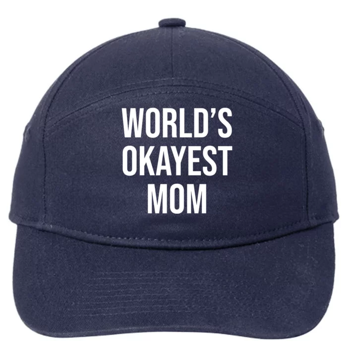 Worlds Okayest Mom Funny 7-Panel Snapback Hat