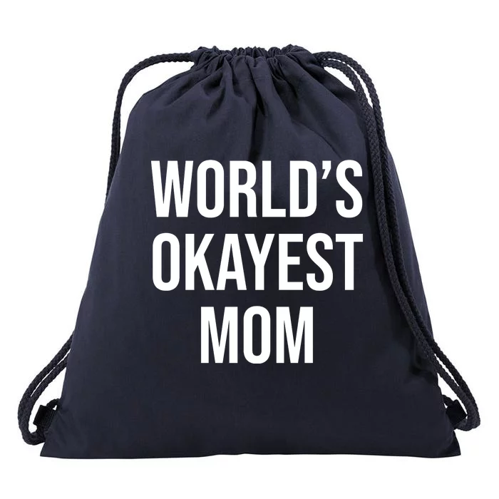 Worlds Okayest Mom Funny Drawstring Bag