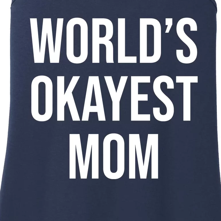 Worlds Okayest Mom Funny Ladies Essential Tank