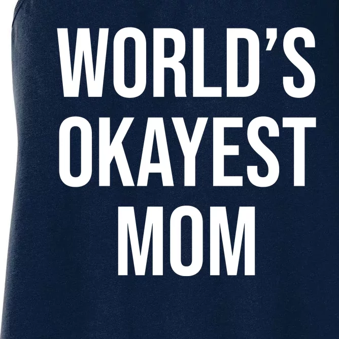 Worlds Okayest Mom Funny Women's Racerback Tank