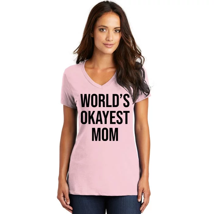 Worlds Okayest Mom Funny Women's V-Neck T-Shirt