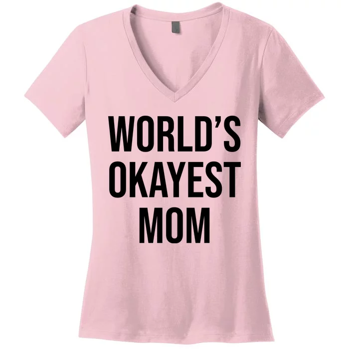 Worlds Okayest Mom Funny Women's V-Neck T-Shirt