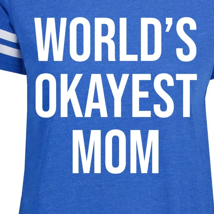 Worlds Okayest Mom Funny Enza Ladies Jersey Football T-Shirt