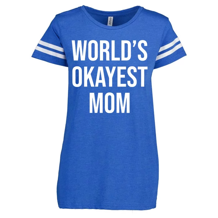 Worlds Okayest Mom Funny Enza Ladies Jersey Football T-Shirt