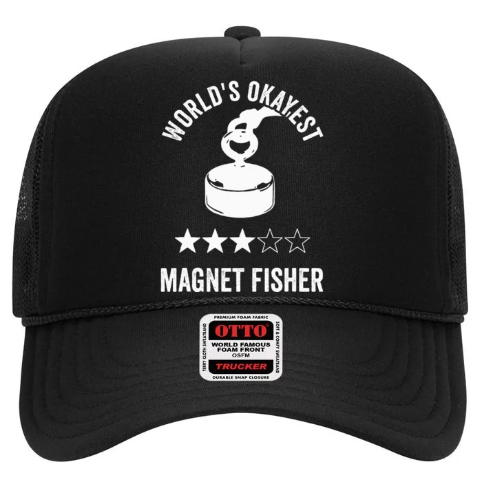 Worlds Okayest Magnet Fisher High Crown Mesh Trucker Hat