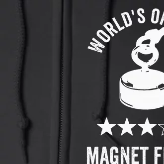 Worlds Okayest Magnet Fisher Full Zip Hoodie