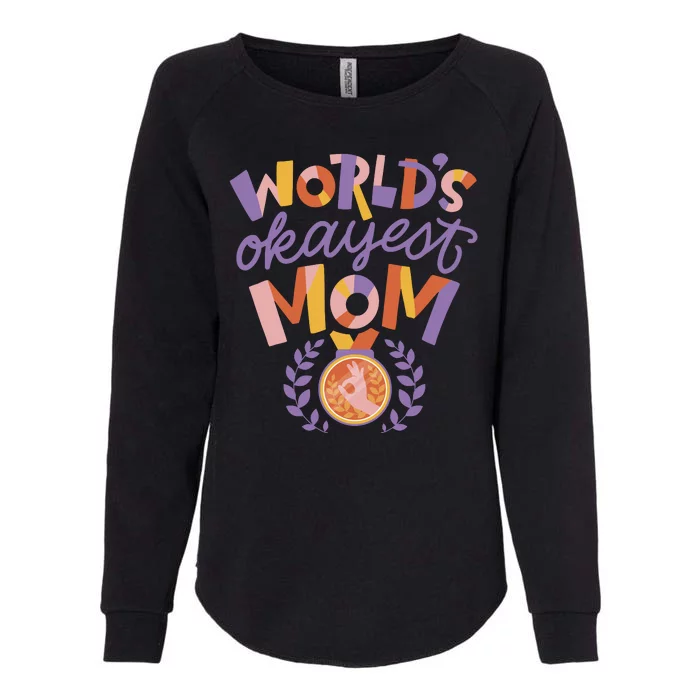 World's Okayest Mom Award Womens California Wash Sweatshirt