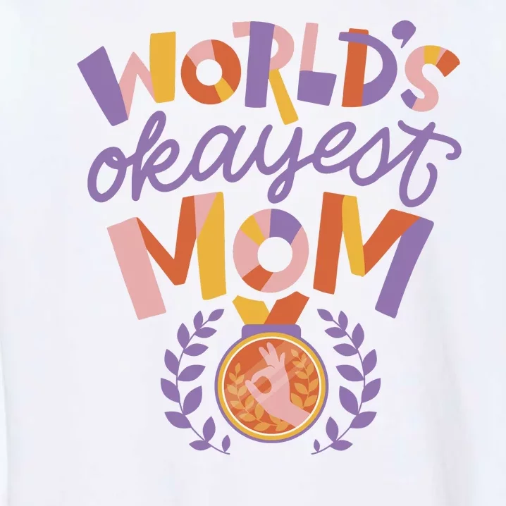 World's Okayest Mom Award Garment-Dyed Sweatshirt