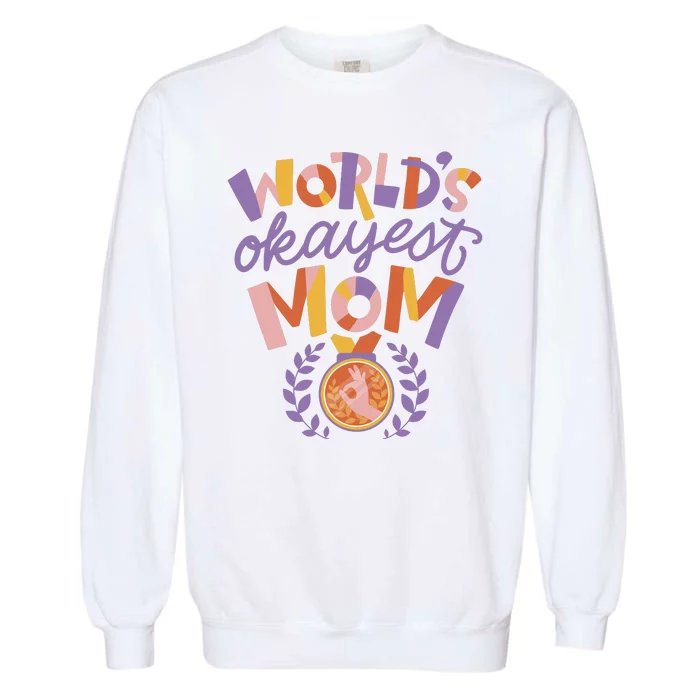 World's Okayest Mom Award Garment-Dyed Sweatshirt