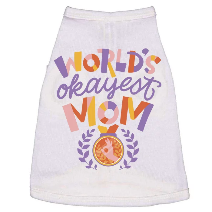 World's Okayest Mom Award Doggie Tank