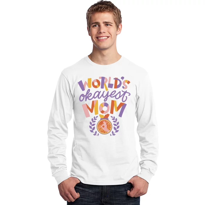 World's Okayest Mom Award Long Sleeve Shirt