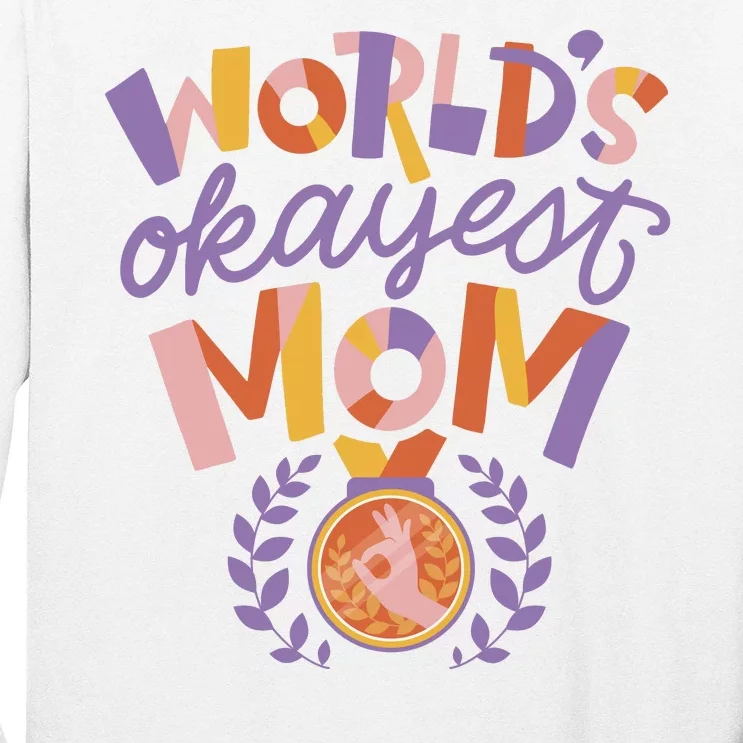 World's Okayest Mom Award Long Sleeve Shirt