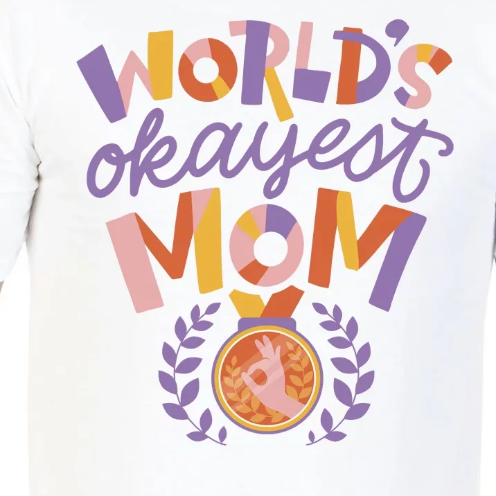 World's Okayest Mom Award Comfort Colors T-Shirt