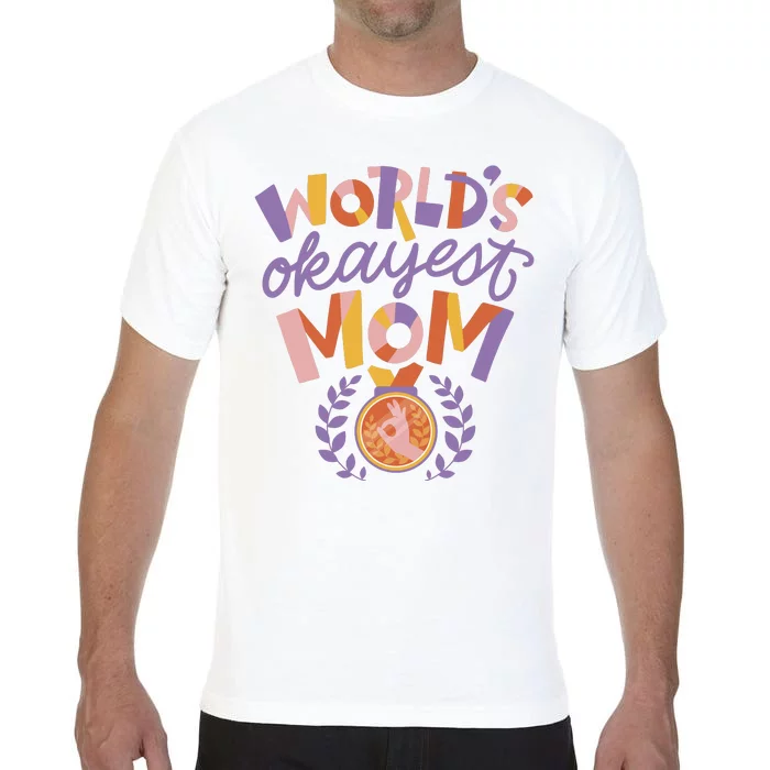 World's Okayest Mom Award Comfort Colors T-Shirt