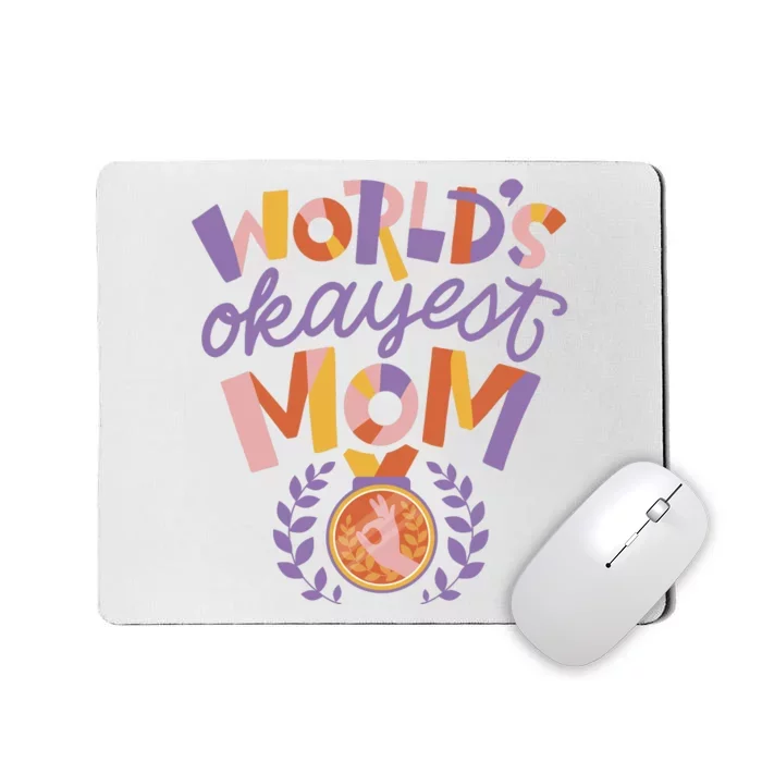 World's Okayest Mom Award Mousepad