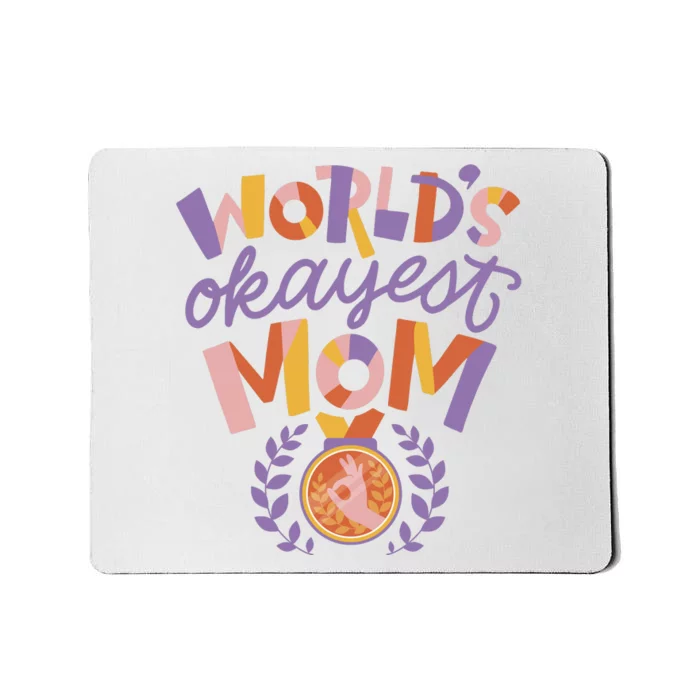 World's Okayest Mom Award Mousepad